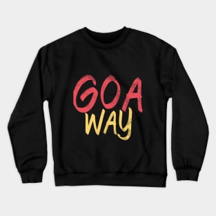 GOA WAY Crewneck Sweatshirt